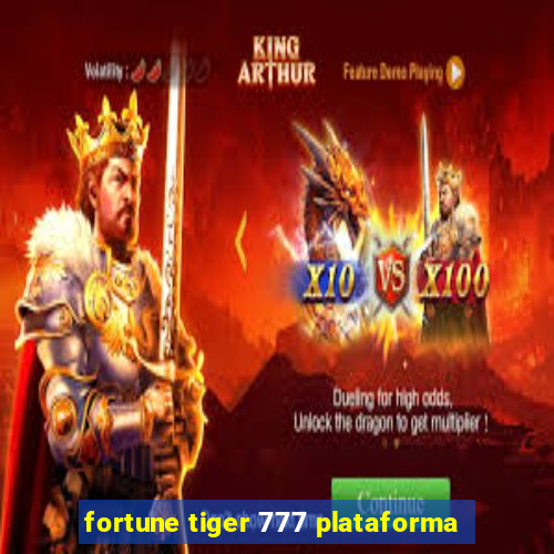 fortune tiger 777 plataforma